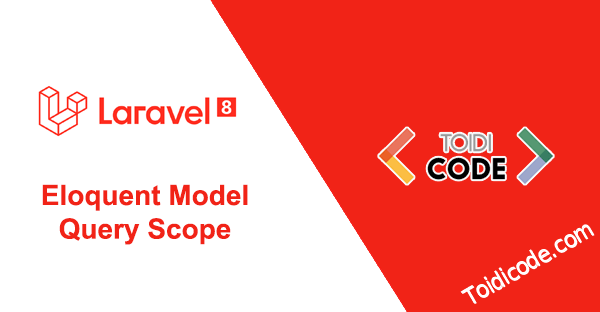 Query Scope trong Eloquent Model Laravel 8