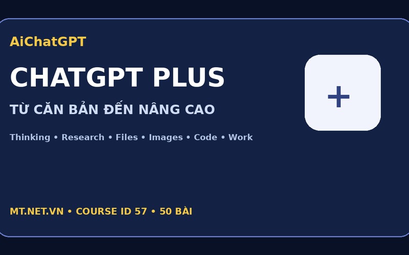 AiChatGPT ChatGPT Plus từ căn bản đến nâng cao
